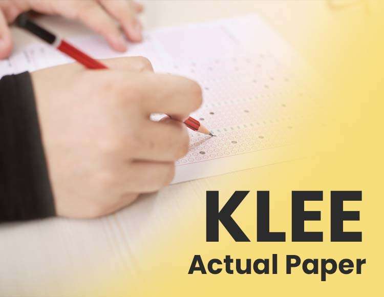 Prepare for KLEE Exam through this Previous-year KLEE Actual Paper and get a feel of how one should go about in KLEE Preparation. From here on, you will have pristine clarity on how and when to proceed to clear KLEE Exam.